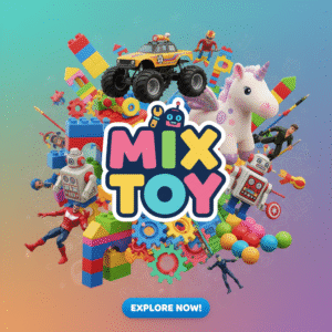 MIX TOYS